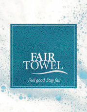 Fair Towel Feel good. Stay fair. Brochure